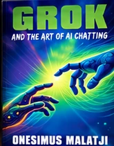 Grok and the Art of AI Chatting book cover